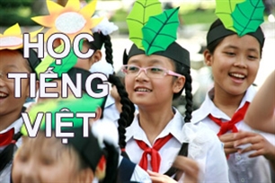 Tiếng Việt – cầu nối gắn kết thế hệ trẻ kiều bào với quê hương